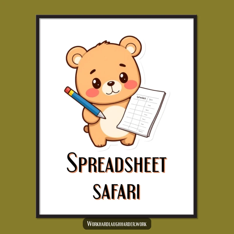 Funny Bear Cub Spreadsheet Poster - Motivational Wall Art for an Organized Space